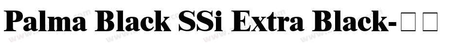 Palma Black SSi Extra Black字体转换